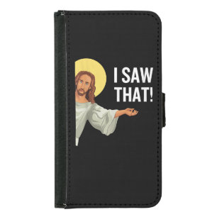 Funny Jesus Meme I Saw That Christian Quote God Is Samsung Galaxy S5 Wallet Case