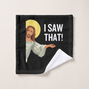 Funny Jesus Meme I Saw That Christian Quote God Is Wash Cloth
