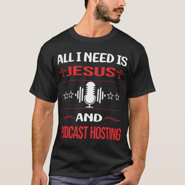 Funny Jesus Podcast Hosting T-Shirt (Front)
