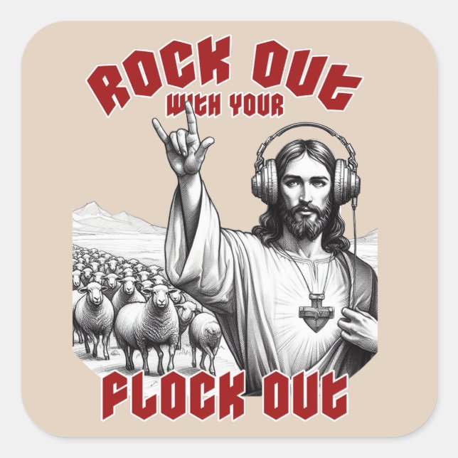 Funny Jesus Rock Out with your Flock Out Square Sticker (Front)