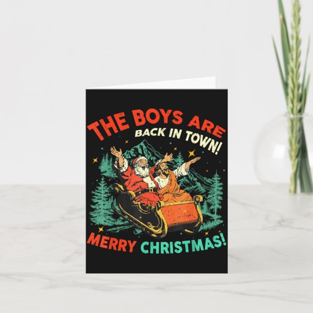 Funny Jesus Santa The Boys Are Back In Town Merry  Card (Front)