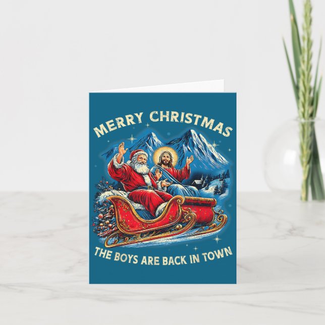 Funny Jesus Santa The Boys Are Back In Town Merry  Card (Front)