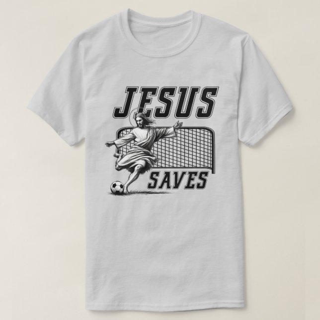 Funny Jesus Saves and Scores Soccer Goals T-Shirt (Design Front)