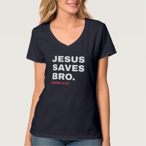 Funny Jesus Saves Bro Christian Church God Dad Jok T_Shirt