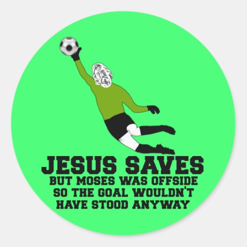 Funny Jesus saves Classic Round Sticker