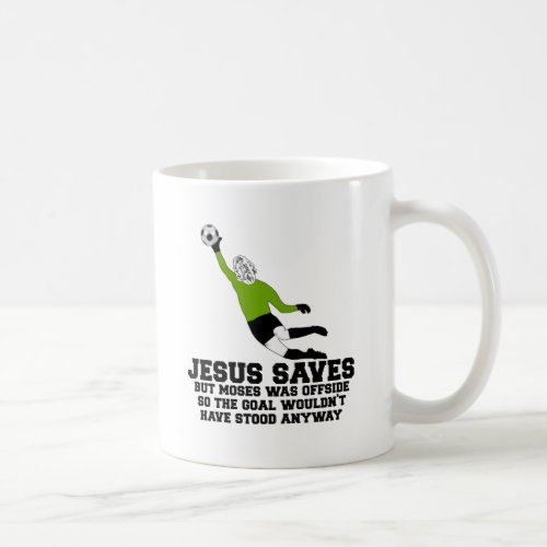 Funny Jesus saves Coffee Mug