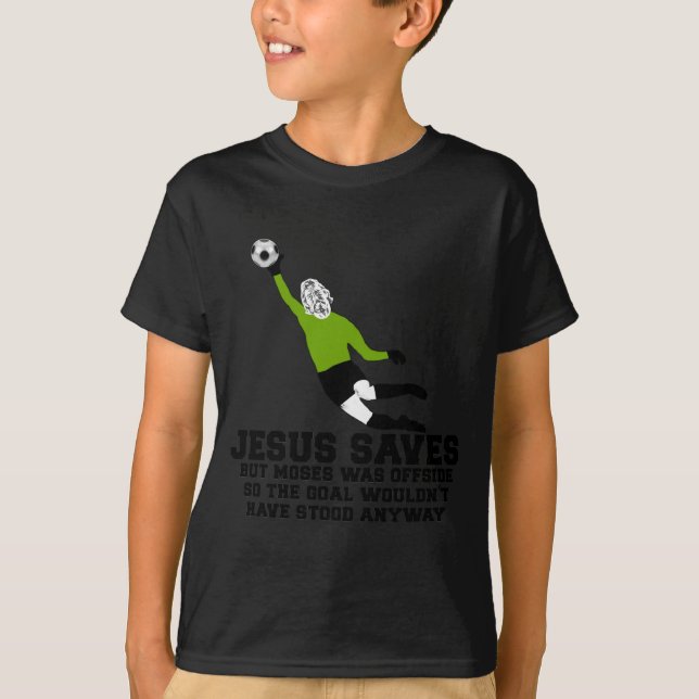 Funny Jesus saves T-Shirt (Front)