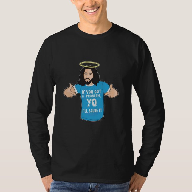Funny Jesus Shirt Christian Meme Yo I'll Solve It (Front)