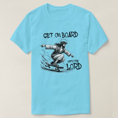 Funny Jesus Skateboarding Get on board with Jesus T_Shirt