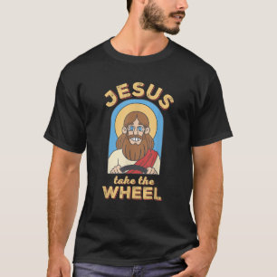 Funny Jesus Take The Wheel Christian Jesus Driving T-Shirt