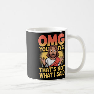 Funny Jesus Thats Not What Said Religious God Chri Coffee Mug