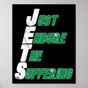 Funny Jets Just Endure The Suffering Football  Poster