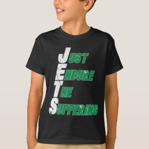 Funny Jets Just Endure The Suffering Football  T-Shirt
