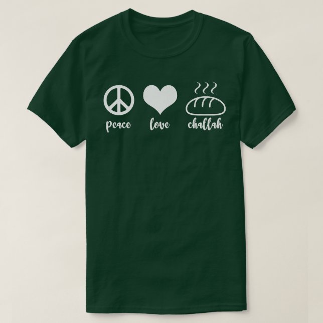 Funny Jewish Holiday Peace Love Challah Happy Hanu T-Shirt (Design Front)