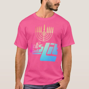 Funny Jewish s Hanukkah Menorah  LETS GET LIT  T-Shirt