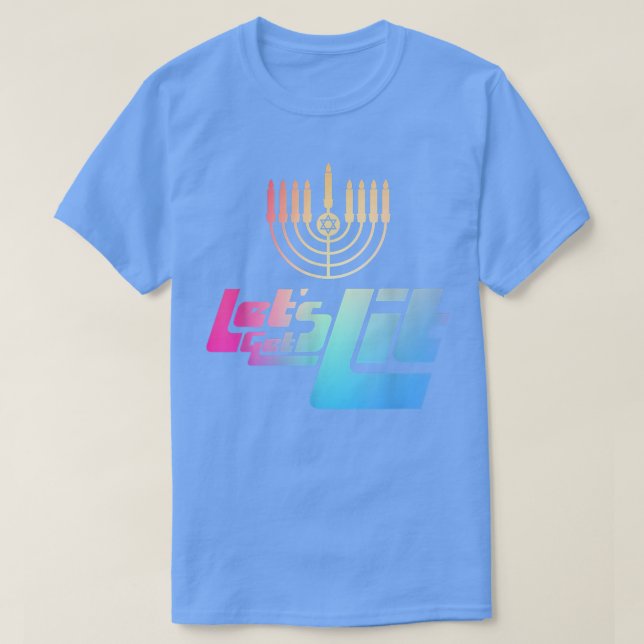 Funny Jewish Shirts Hanukkah Menorah - LETS GET LI (Design Front)