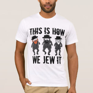 FUNNY JEWISH T-SHIRTS THIS IS HOW WE JEW IT