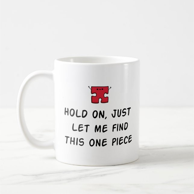 Funny Jigsaw Puzzle Mug - Puzzle Lover Gift Idea (Left)