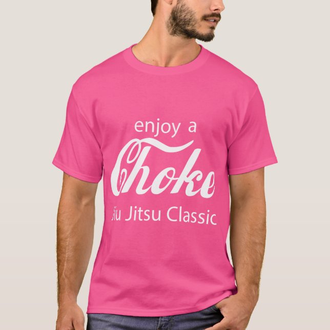 Funny Jiu Jitsu Enjoy A Choke Hold Unique Wrestlin T-Shirt (Front)