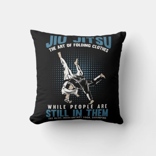 Funny Jiu Jitsu Fighters BJJ Training Humor Throw Pillow
