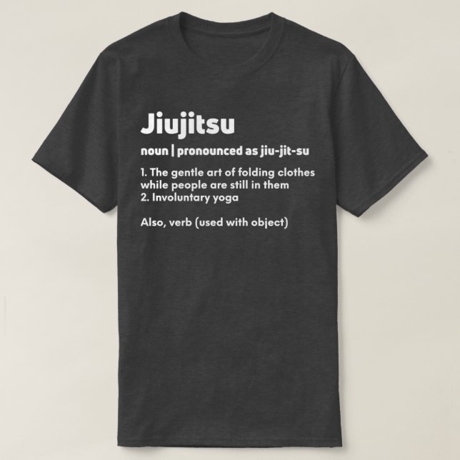 Funny Jiujitsu Jiu jitsu Jiujitsu definition meani T-Shirt (Design Front)
