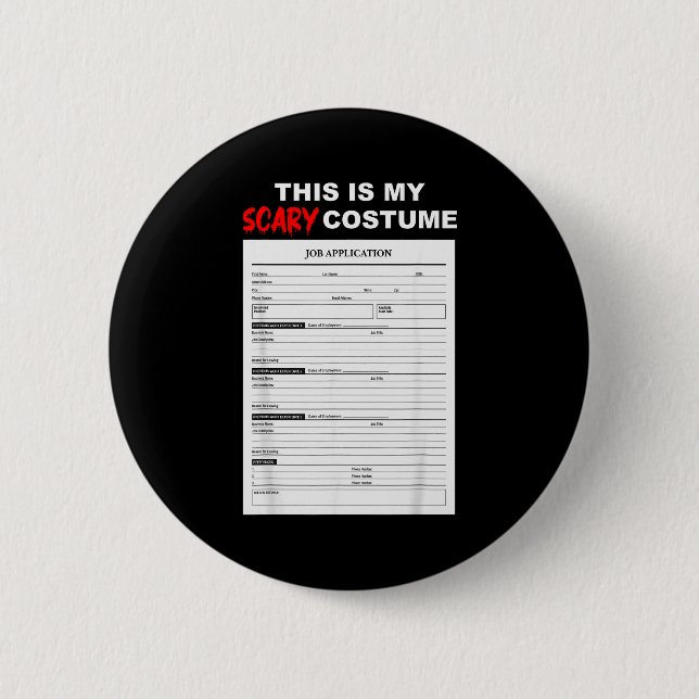 Funny Job Application Form Y Halloween Costume  Button (Front)