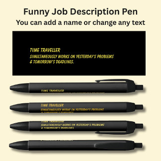 Funny Job Title - Time Traveller Pen