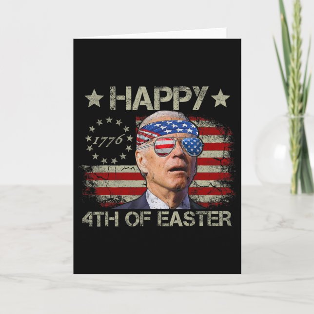 Funny Joe Biden 4th Of July Happy 4th Of Easter Us Card (Front)