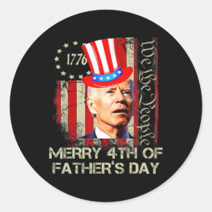 Funny Joe Biden 4th Of July Merry 4th Of Father's  Classic Round Sticker