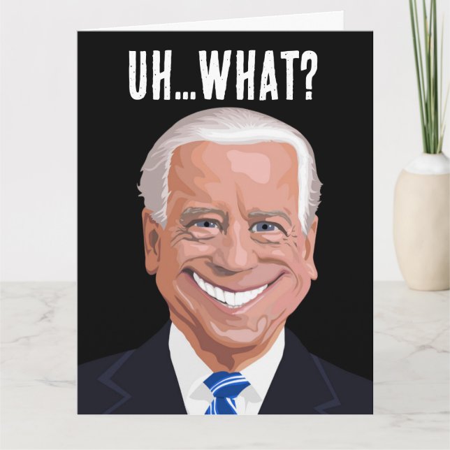 FUNNY JOE BIDEN CONFUSED BIRTHDAY ANYTIME CARD (Front)