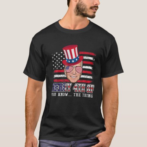 Funny Joe Biden Dazed Merry 4Th Of You KnowThe T_Shirt