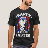 Funny Joe Biden Happy 4th Of Easter American Flag