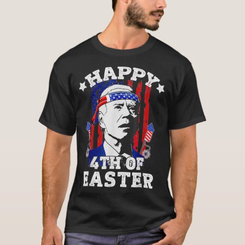 Funny Joe Biden Happy 4th Of Easter American Flag  T_Shirt