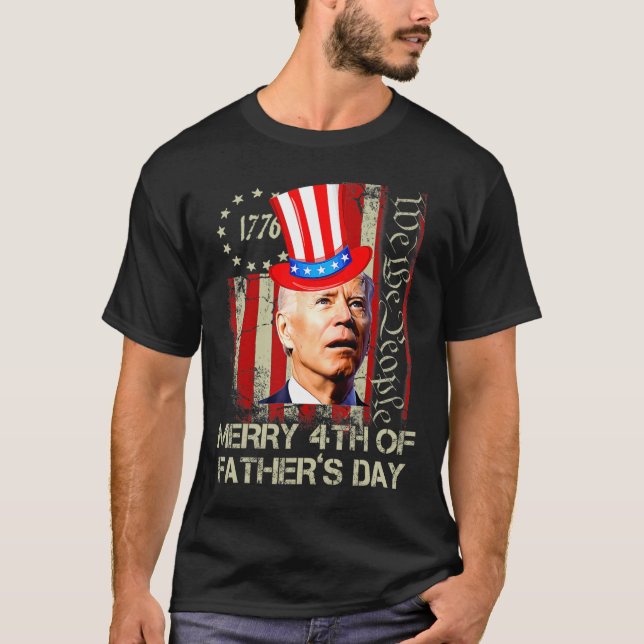 Funny Joe Biden Happy 4th Of Father's Day Shirts 4 (Front)