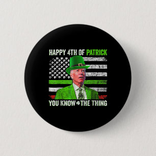 Funny Joe Biden Happy 4th Of July Confused St Patr Button