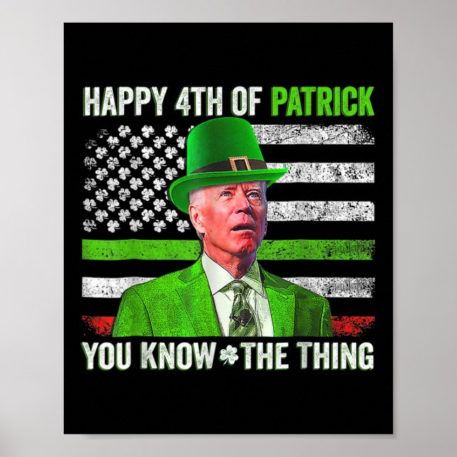 Funny Joe Biden Happy 4th Of July Confused St Patr Poster (Front)