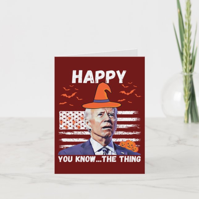 Funny Joe Biden Happy You Know The Thing Halloween Holiday Card (Front)