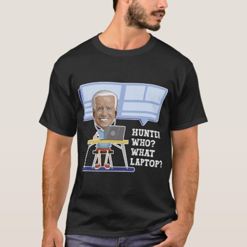 Funny Joe Biden Hunter Who What Laptop Trump 2024  T_Shirt
