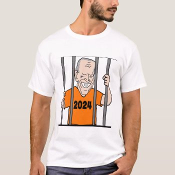 Funny Joe Biden In Jail Anti Biden Politics T-shirt by Politicalfolley at Zazzle