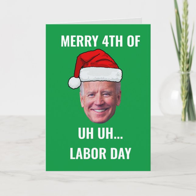 Funny Joe Biden Merry 4th Of Labor Day Humor Xmas Holiday Card (Front)