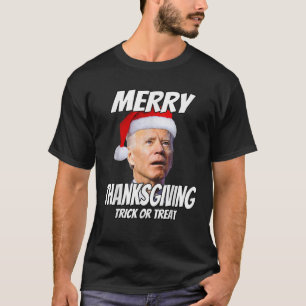 Funny Joe Biden Merry Thanksgiving Trick Or Treat T-Shirt