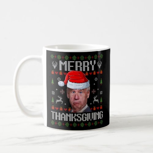 Funny Joe Biden Merry Thanksgiving Ugly Christmas  Coffee Mug