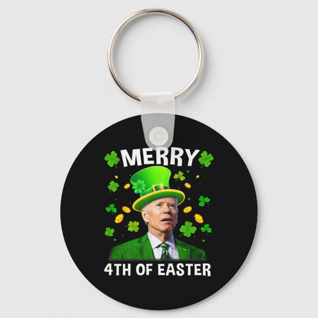 Funny Joe Biden St Patricks Day Merry 4th Of Easte Keychain (Front)