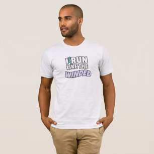 Funny Jogger Runner I Run Like The Winded Running T-Shirt