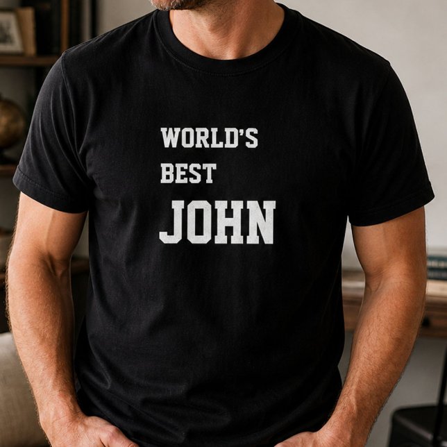 Funny John Personalized Worlds Best John Birthday  T-Shirt (Creator Uploaded)