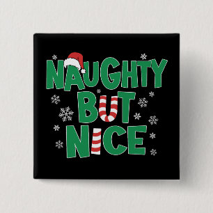 Funny Joke Christmas Humor Naughty But Nice Button