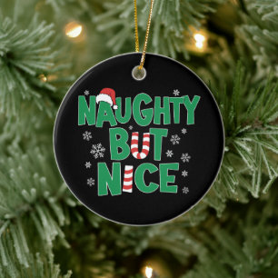 Funny Joke Christmas Humor Naughty But Nice Ceramic Ornament