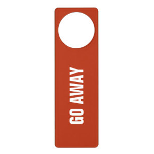 Funny joke 'GO AWAY' sign