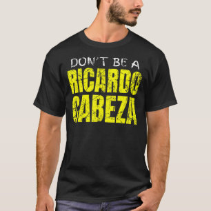 Funny Joke Pun Gag Gift Spanish Don't Be a Richard T-Shirt