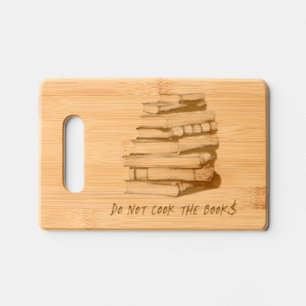 Funny Joke Pun Humor Do Not Cook the Books Engraved Cutting Board